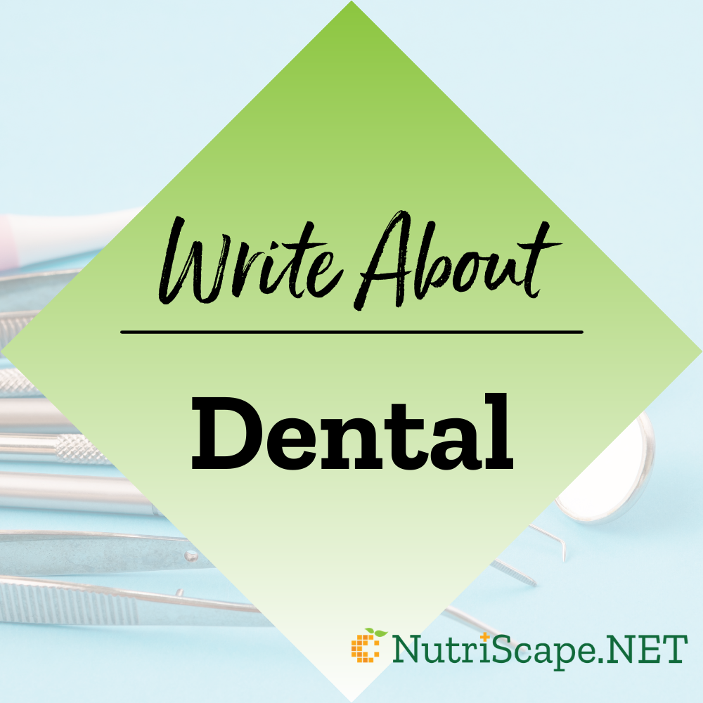 write about dental