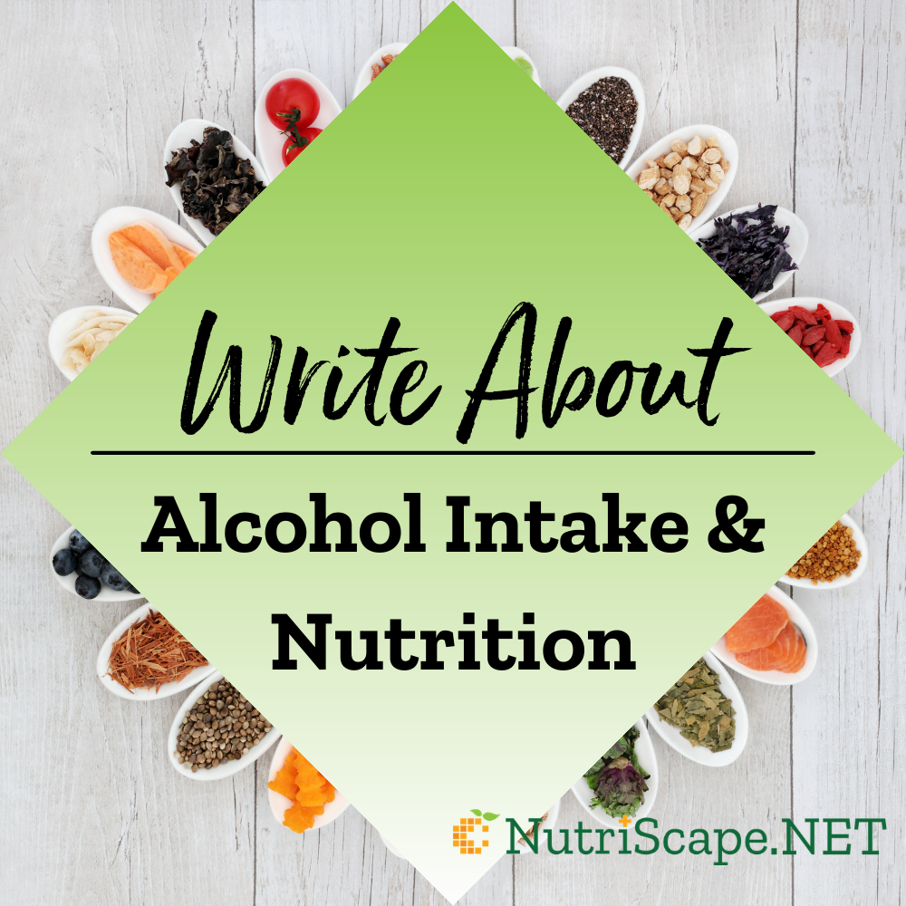 write about alcohol intake and nutrition